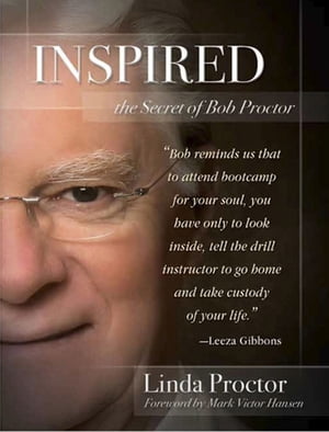 Inspired: The Secret of Bob Proctor