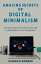 Amazing Secrets of Digital Minimalism: An Uncommon Practical Guide to Declutter Your ComputerŻҽҡ[ Glenda R. Romero ]