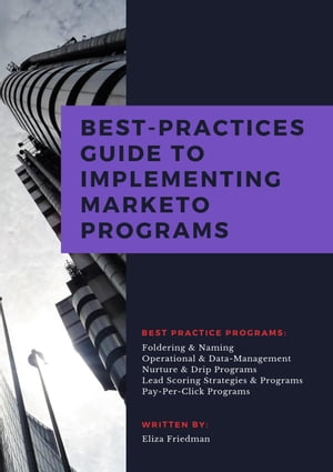 Best-Practice Guide to Implementing Marketo Programs