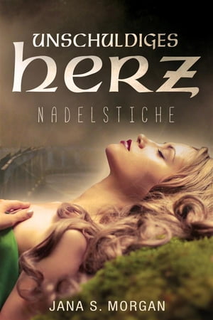 Unschuldiges Herz: Nadelstiche【電子書籍】 Jana S. Morgan