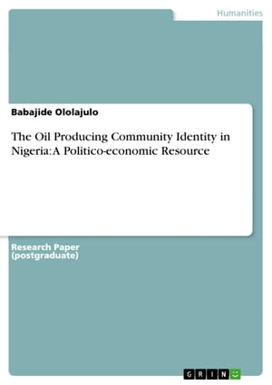 The Oil Producing Community Identity in Nigeria: A Politico-economic Resource