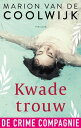 Kwade trouw【電子書籍】 Marion van de Coolwijk