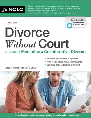 Divorce Without Court A Guide to Mediation and Collaborative Divorce【電子書籍】[ Katherine Stoner, Attorney ]