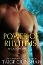 Power of Rhythms Blackstone Haven, #4【電子書籍】[ Taige Crenshaw ]