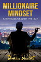 Millionaire Mindset: Strategies Used by the Rich【電子書籍】 Dorian Hackett