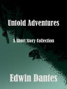 Untold Adventures【電子書籍】[ Edwin Dante