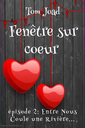 Fen?tre sur coeur 2 (Livre sans IA) Entre nous coule une rivi?re...【電子書籍】[ Amandine Baulieu ]