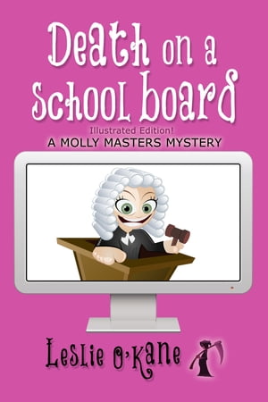 Death on a School Board (Book 5 Molly Masters Mysteries)