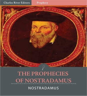 The Prophecies of Nostradamus