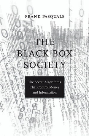 The Black Box Society