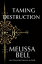 Taming Destruction Dutiful Gods Series, #2Żҽҡ[ Melissa Bell ]