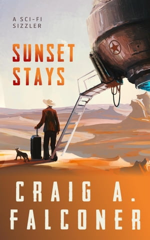 Sunset Stays Sci-Fi Sizzlers, #3Żҽҡ[ Craig A. Falconer ]