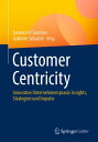 Customer Centricity Innovative Unternehmenspraxis: Insights, Strategien und Impulse