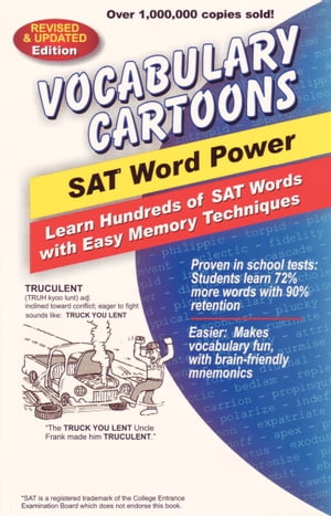 Vocabulary Cartoons, SAT Word Power Learn Hundreds of SAT Words with Easy Memory Techniques【電子書籍】 Bryan Burchers