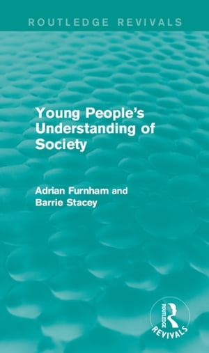 Young People's Understanding of Society (Routledge Revivals)