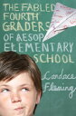 The Fabled Fourth Graders of Aesop Elementary School【電子書籍】 Candace Fleming