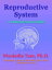 Reproductive System: A Tutorial Study Guide