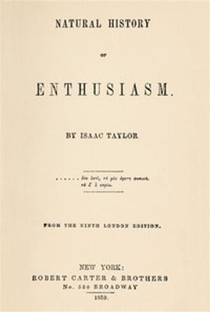 Natural History Of EnthusiasmŻҽҡ[ Isaac Taylor ]