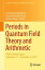 Periods in Quantum Field Theory and Arithmetic