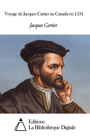 Voyage de Jacques Cartier au Canada en 1534【