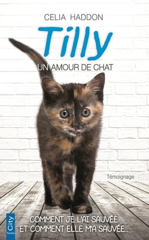 Tilly, un amour de chat【電子書籍】 Celia Haddon