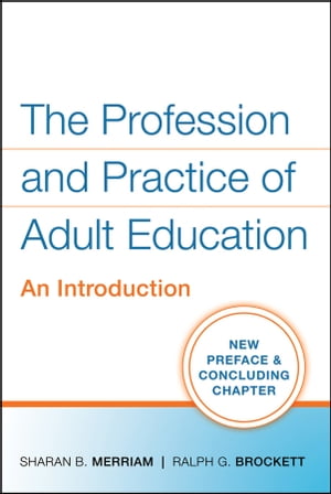 The Profession and Practice of Adult Education