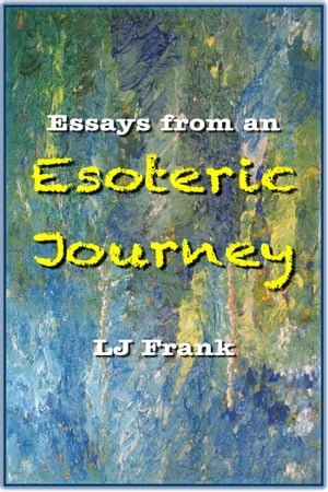 ŷKoboŻҽҥȥ㤨Essays from an Esoteric JourneyŻҽҡ[ L. J. Frank ]פβǤʤ209ߤˤʤޤ