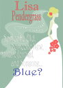 Someone Old, Someone New, Someone Borrowed And Someone... Blue?【電子書籍】[ Lisa Pend...