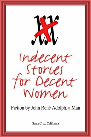 Indecent Stories For Decent Women【電子書籍