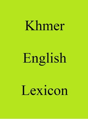 Khmer English Lexicon【電子書籍】 Trebor Hog