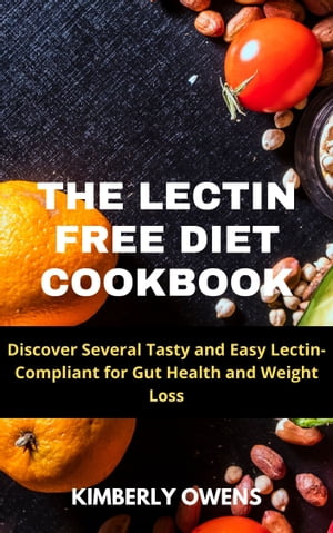THE LECTIN FREE DIET COOKBOOK