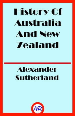 History Of Australia And New Zealand (Illustrate