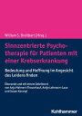 Sinnzentrierte Psychotherapie f?r Patienten mit einer Krebserkrankung Bedeutung und Hoffnung im Angesicht des Leidens finden