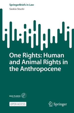 One Rights: Human and Animal Rights in the Anthropocene