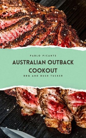 Australian Outback Cookout: BBQ and Bush Tucker