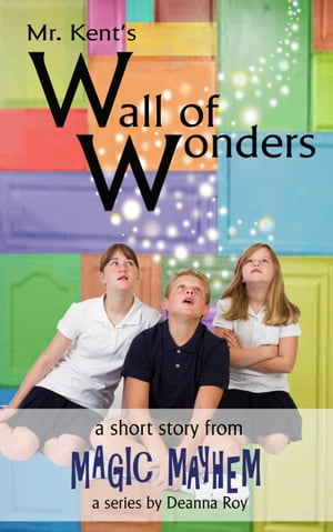 Mr. Kent's Wall of Wonders