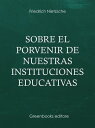 Sobre el porvenir de nuestras instituciones educativas