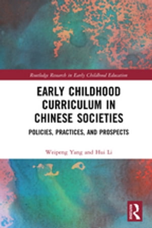 Early Childhood Curriculum in Chinese Societies