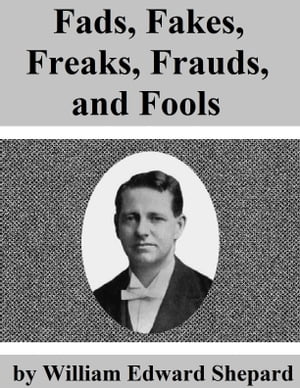 Fads, Fakes, Freaks, Frauds, and Fools