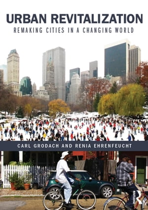 Urban Revitalization Remaking cities in a changing world