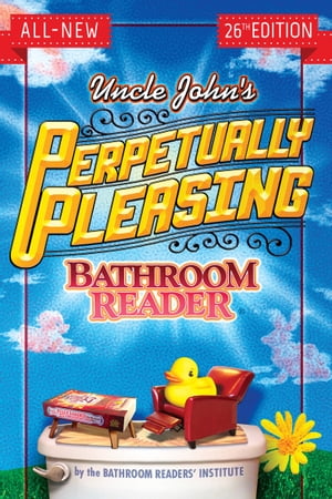 Uncle John's Perpetually Pleasing Bathroom Reader