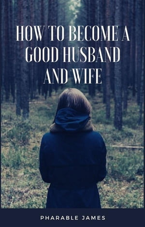 How to become a good husband and wife