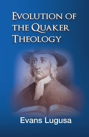Evolution of Quaker Theology