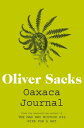 Oaxaca Journal【電子書籍】[ Oliver Sacks ]