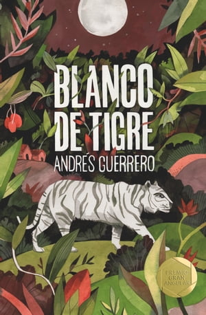 Blanco de tigre【電子書籍】[ Andr?s Guerrero ]