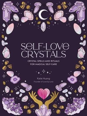 Self-Love Crystals