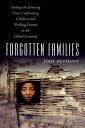 Forgotten Families Ending the Growing Crisis Confronting Children and Working Parents in the Global Economy【電子書籍】 Jody Heymann