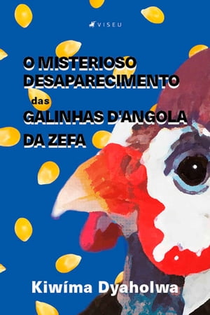 O misterioso desaparecimento das galinhas D'Angola da Zefa