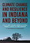 Climate Change and Resilience in Indiana and Beyond