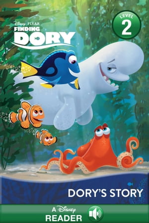 Finding Dory: Dory 039 039 s Story A Disney Read-Along (Level 2)【電子書籍】 Disney Book Group